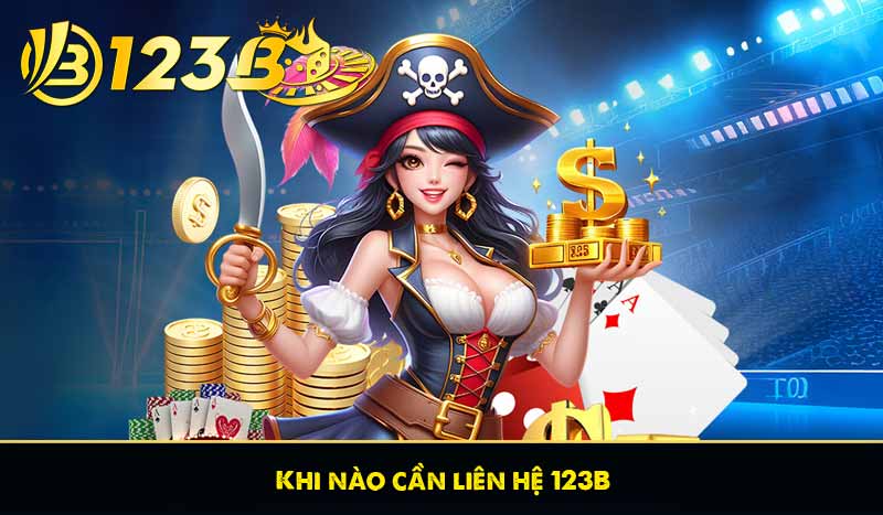 LIÊN HỆ 123B 58 Khi nào cần liên hệ 123B